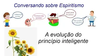 Conversando sobre espiritismo - A evolução do princípio inteligente