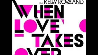 David Guetta feat Kelly Rowland-When Love takes over