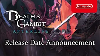 Death's Gambit: Afterlife - Release Date Trailer - Nintendo Switch