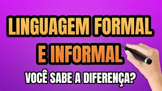 Linguagem formal e informal (Qual a Diferença?)