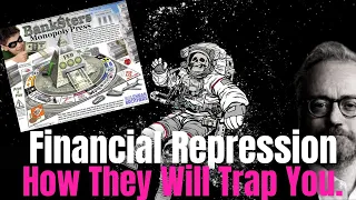 What Is FINANCIAL REPRESSION And Why Do We Need To Escape It?