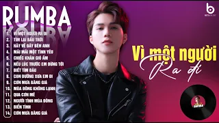 VÌ MỘT NGƯỜI RA ĐI, TÌM LẠI BẦU TRỜI - ALBUM NHẠC TRẺ RUMBA XUẤT SẮC - THÀNH ĐẠT COVER TRIỆU VIEW