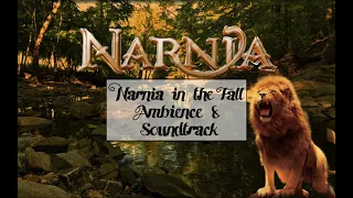 Narnia in Fall Ambience + Soundtrack (1hr, soundtrack, forest, creek)