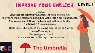 Improve Your English | Learn English Through Easy Story I English Story The Umbrella | Level 1.