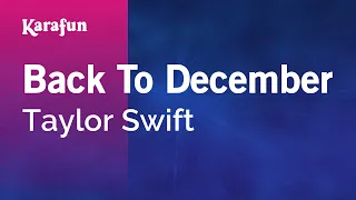 Back to December - Taylor Swift | Karaoke Version | KaraFun