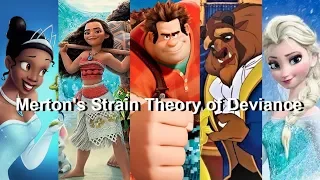 Merton’s Strain Theory of Deviance and Disney