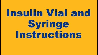 Insulin Vial and Syringe Instructions - UPDATED