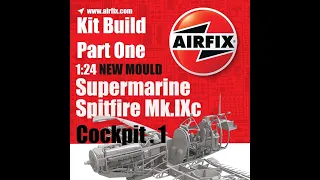 Airfix new tool 1/24 Spitfire Mk.IXc Build. Part one