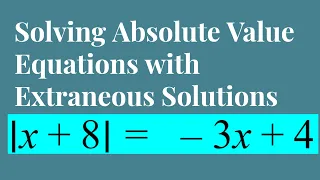 How to Find Extraneous Solutions of Absolute Value Equations