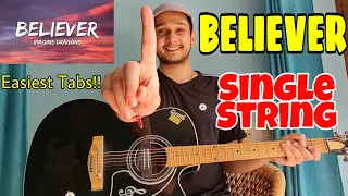 BELIEVER (Imagine Dragons)😍 - SINGLE STRING Guitar Tabs Lesson! | Easiest Lesson for Beginners!