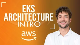 Amazon EKS Architecture Introduction