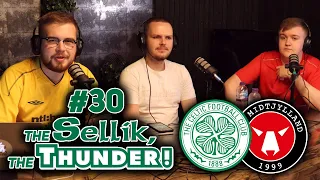 ARE CELTIC READY FOR MIDTJYLLAND? | The Sellik, The Thunder | #30