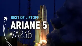 Flight VA236 | Ariane 5 Best of Liftoff | Arianespace