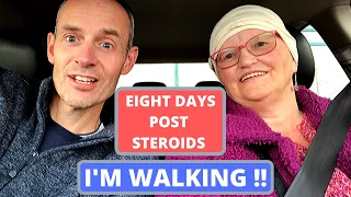 NEVER THOUGHT I’D BE WALKING LIKE THIS AGAIN!: Eight days post steroids (methylprednisolone)