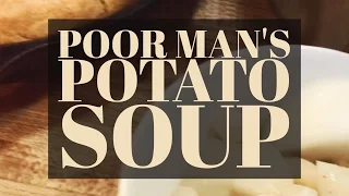 Poor Man's Potato Soup