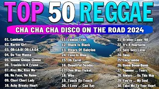 Reggae On The Road 2024 🌳 New Best Reggae Cha Cha Disco Medley 2024 🌳 Cha Cha Nonstop Medley
