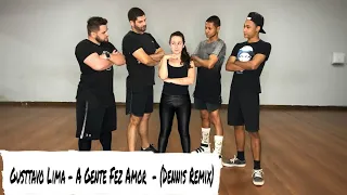 A Gente Fez Amor  - Gusttavo Lima (Dennis Remix) - A Liga (Coreografia)