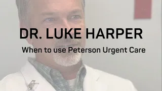 When to use Peterson Urgent Care