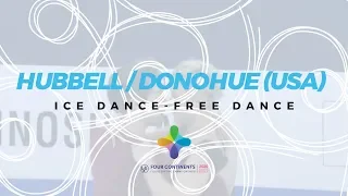 Hubbell/Donohue (USA) | Ice Dance Free Dance | ISU Four Continents Figure Skating | #4ContsFigure