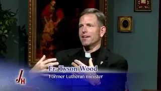 The Journey Home - Fr Tyson Wood - 2014-06-16 - Former Lutheran