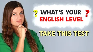 What's your English level? Take this test!