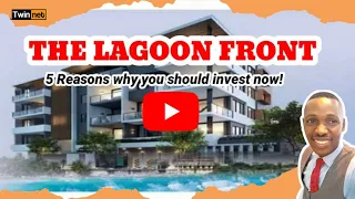 5 Reasons why you should invest in THE LAGOON FRONT ESTATE | Epe Lagos Nigeria