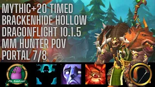 M+20 Brackenhide Hollow Timed | MM Hunter POV | Dragonflight Season 2 | 10.1.5