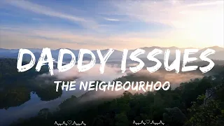 The Neighbourhood - Daddy Issues  || Sadie Music