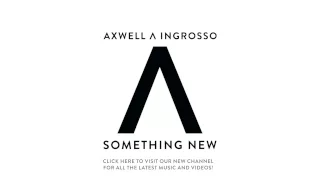 Axwell Λ Ingrosso Something New Trailer