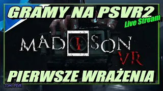 MADISON VR na PSVR2: Przerażająca Przygoda na Live!