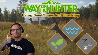 Way Of The Hunter: How to use need zones and animal tracking