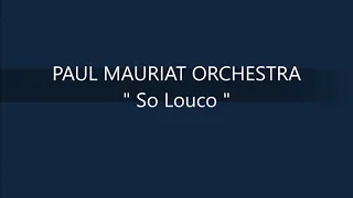 PAUL MAURIAT   So Louco