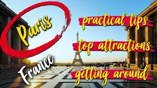 Discover Paris: How To Get Around The City, Top Attractions &  Practical Tips For Your Trip