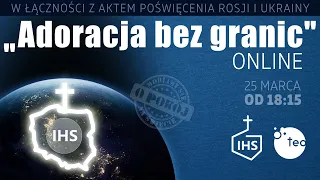 Adoracja bez granic ONLINE o pokój Teobańkologia