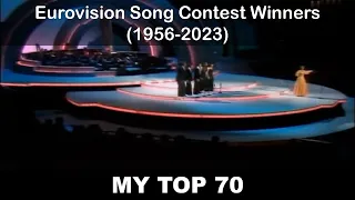 Eurovision 1956-2023: My Top 70 Winners