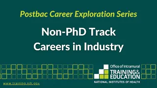 Postbac Career Exploration Series: Non-PhD Track Careers in Industry (2022)