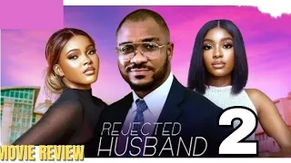 REJECTED HUSBAND - 2 (Trending Nollywood Nigerian Movie Review) Sarian Martin #nollywoodmovies