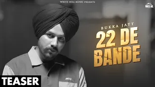 22 De Bande ( Official Teaser ) Bukka Jatt | Beatcop | New Punjabi Songs 2024 | Latest Punjabi Songs