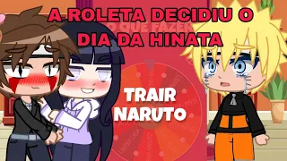 A ROLETA DECIDIU O DIA DA HINATA POR 24 HORAS |Naruto-Naruhina (gacha)