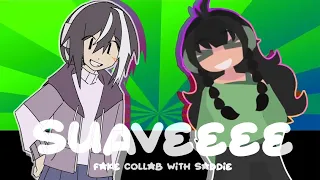 SUAVEEEE (fake collab with @sadieyayy )#sadiefakecollab