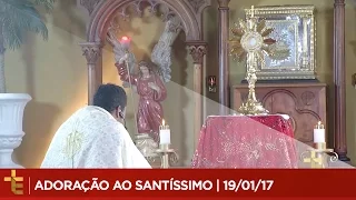 ADORAÇÃO AO SANTÍSSIMO | CAPELA DO SANTÍSSIMO SACRAMENTO | 19/01/17 [CC]