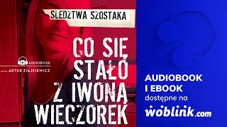 CO SIĘ STAŁO Z IWONĄ WIECZOREK | JANUSZ SZOSTAK | AUDIOBOOK PL