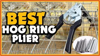 ✅Top 5 Best Hog Ring Plier in 2024