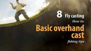 How to • Fly casting • Basic overhead cast • fishing tips