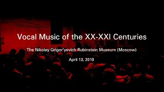 Концерт "Вокальная музыка XX-XXI века" / "Vocal Music of the XX-XXI Centuries" - Concert