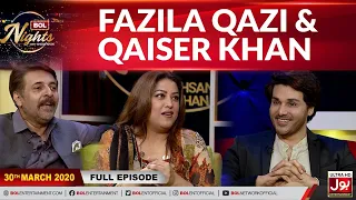 Fazila Qazi & Qaiser Khan In BOL Nights With Ahsan Khan | 30th March 2020 | BOL Entertainment