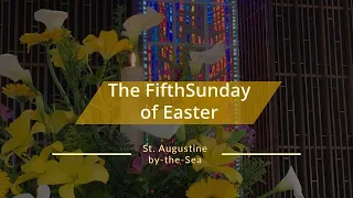 The Fifth Sunday of Easter, Sunday, April 28, 2024