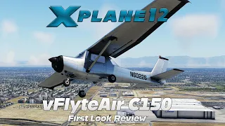 X-Plane 12 | vFlyteAir Cessna 150 Commuter | First look Review