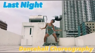 Last Night - Kranium (Dancehall Choreography)