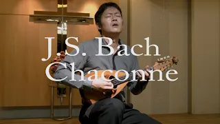 Bach - Chaconne, Partita No.2 BWV 1004 (Mandolin)  バッハ - シャコンヌ （マンドリン）